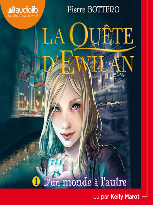 Title details for La Quête d'Ewilan  1--D'un monde à l'autre by Pierre Bottero - Available